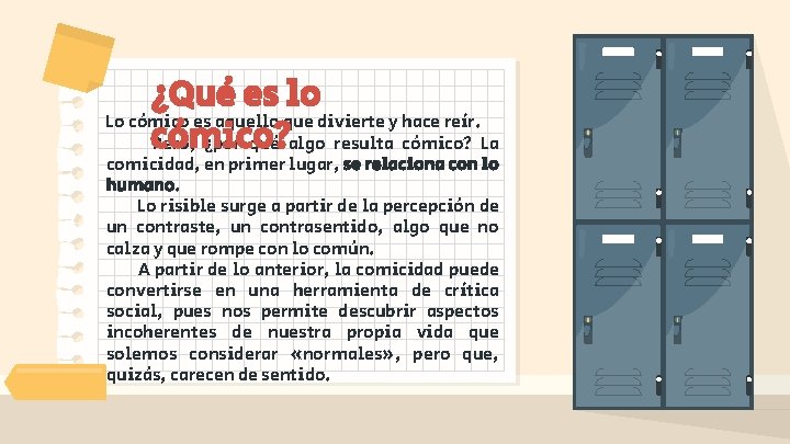 ¿Qué es lo Lo cómico es aquello que divierte y hace reír. cómico? Pero,