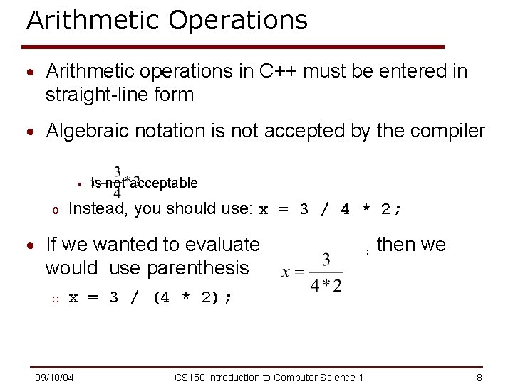 Arithmetic Operations · Arithmetic operations in C++ must be entered in straight-line form ·