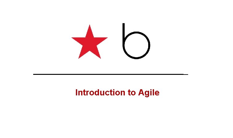 Introduction to Agile 