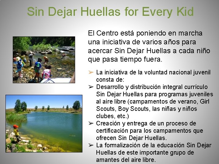 Sin Dejar Huellas for Every Kid El Centro está poniendo en marcha una iniciativa