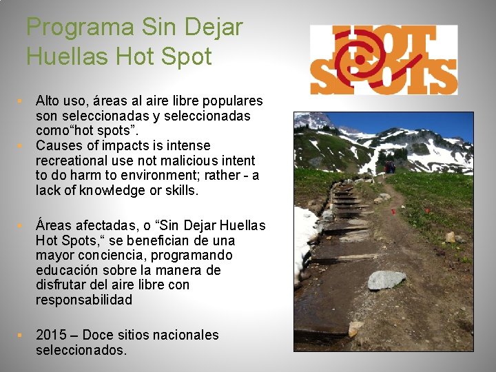 Programa Sin Dejar Huellas Hot Spot ▪ Alto uso, áreas al aire libre populares