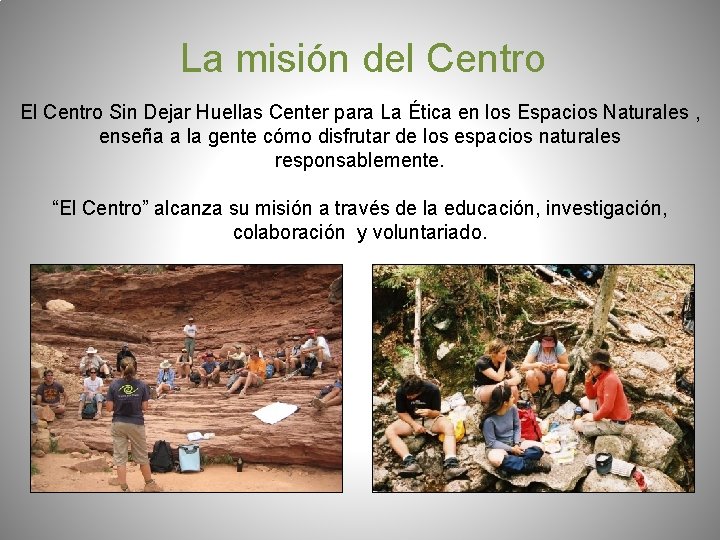 La misión del Centro El Centro Sin Dejar Huellas Center para La Ética en