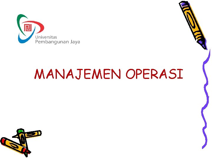 MANAJEMEN OPERASI 