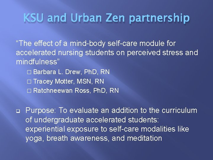 KSU and Urban Zen partnership “The effect of a mind-body self-care module for accelerated