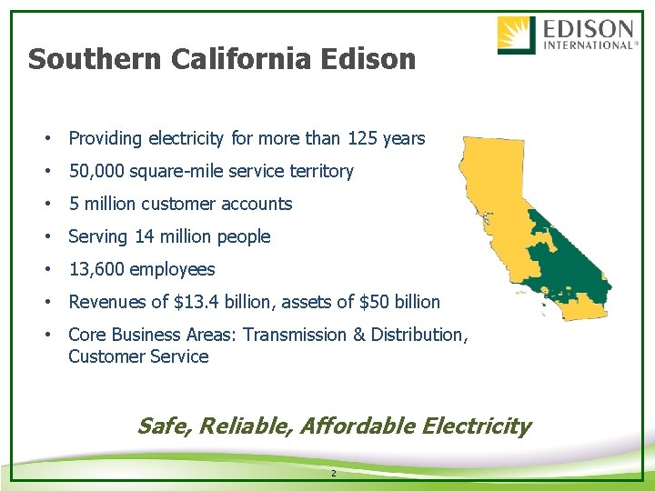 Southern California Edison • Providing electricity for more than 125 years • 50, 000