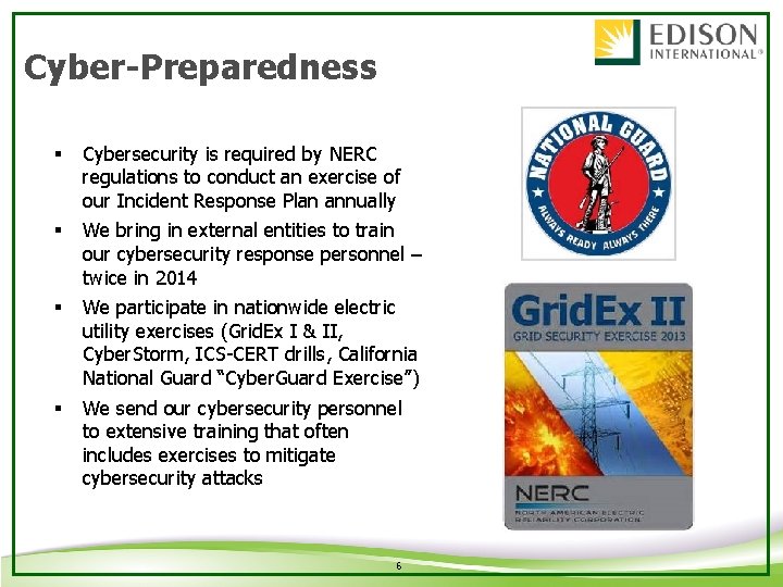 Cyber-Preparedness § Cybersecurity is required by NERC regulations to conduct an exercise of our
