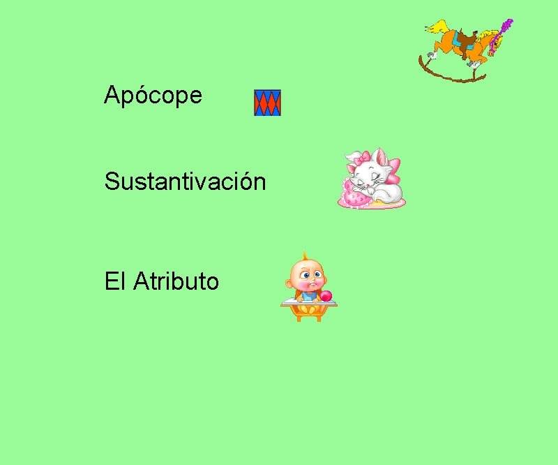 Apócope Sustantivación El Atributo 