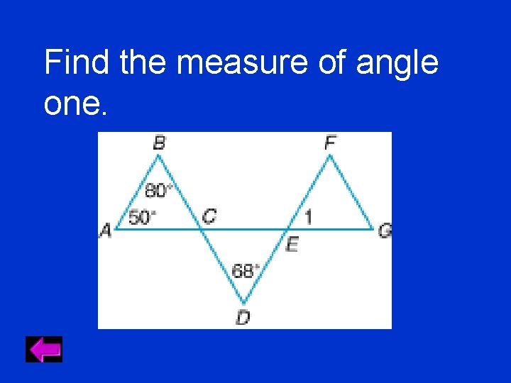 Find the measure of angle one. 