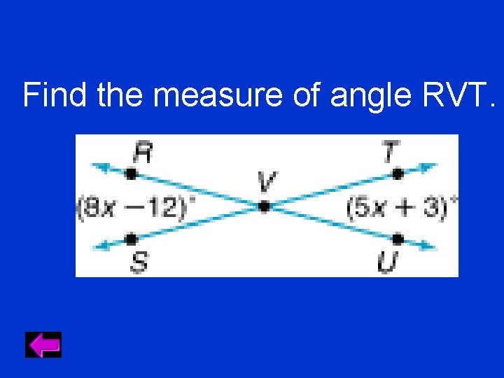 Find the measure of angle RVT. 