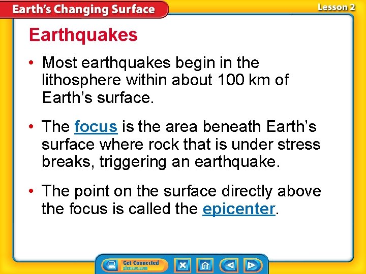 Earthquakes • Most earthquakes begin in the lithosphere within about 100 km of Earth’s Earthquakes • Most earthquakes begin in the lithosphere within about 100 km of Earth’s