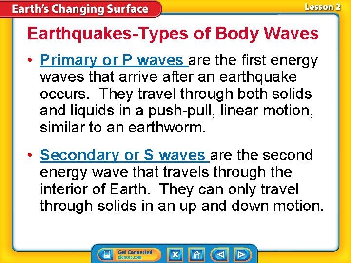 Earthquakes-Types of Body Waves • Primary or P waves are the first energy waves Earthquakes-Types of Body Waves • Primary or P waves are the first energy waves
