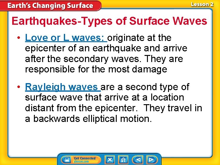 Earthquakes-Types of Surface Waves • Love or L waves: originate at the epicenter of Earthquakes-Types of Surface Waves • Love or L waves: originate at the epicenter of