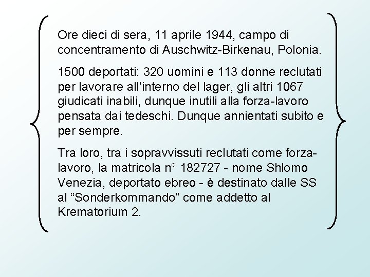 Ore dieci di sera, 11 aprile 1944, campo di concentramento di Auschwitz-Birkenau, Polonia. 1500 Ore dieci di sera, 11 aprile 1944, campo di concentramento di Auschwitz-Birkenau, Polonia. 1500