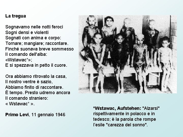 La tregua Sognavamo nelle notti feroci Sogni densi e violenti Sognati con anima e La tregua Sognavamo nelle notti feroci Sogni densi e violenti Sognati con anima e