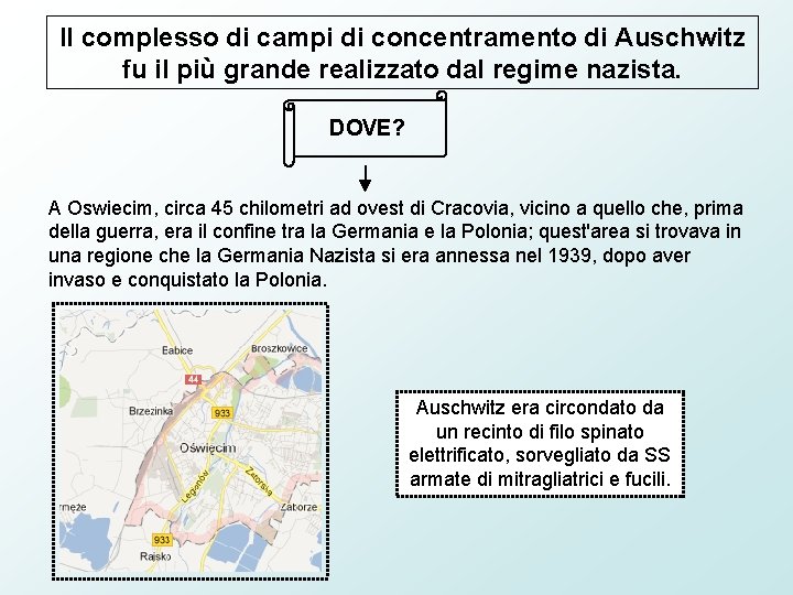 Il complesso di campi di concentramento di Auschwitz fu il più grande realizzato dal Il complesso di campi di concentramento di Auschwitz fu il più grande realizzato dal