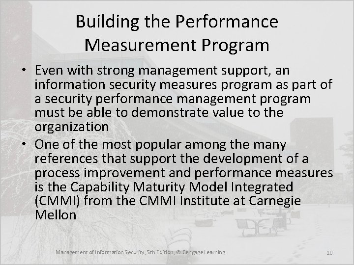 Building the Performance Measurement Program • Even with strong management support, an information security