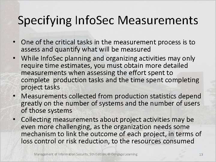 Specifying Info. Sec Measurements • One of the critical tasks in the measurement process