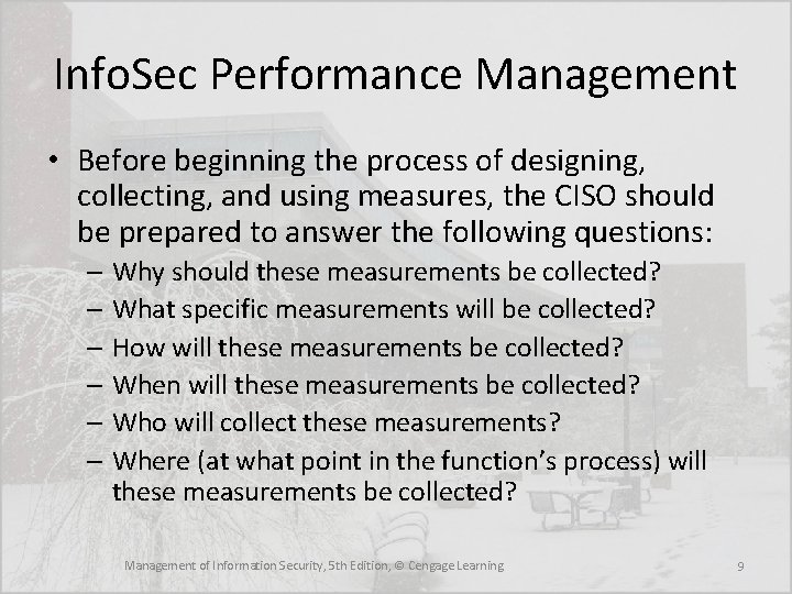 Info. Sec Performance Management • Before beginning the process of designing, collecting, and using