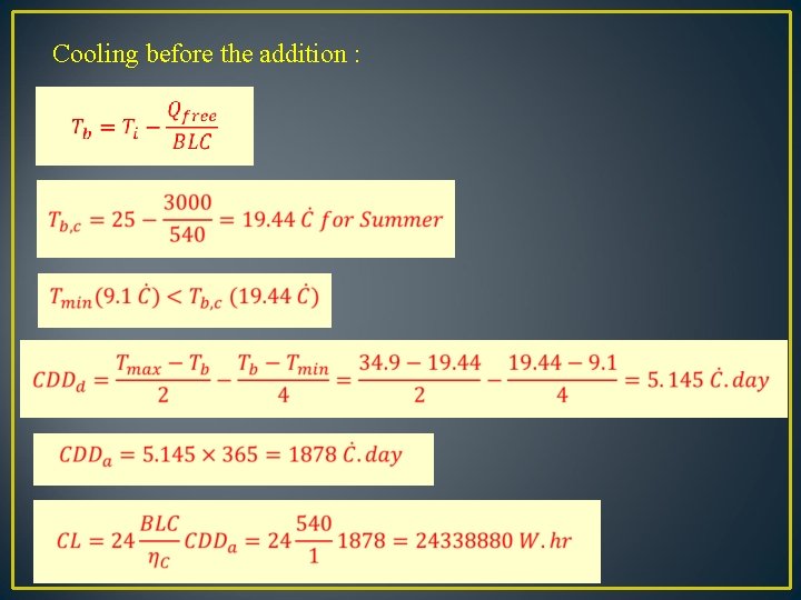 Cooling before the addition : Cooling before the addition :