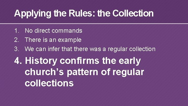 Applying the Rules: the Collection 1. No direct commands 2. There is an example