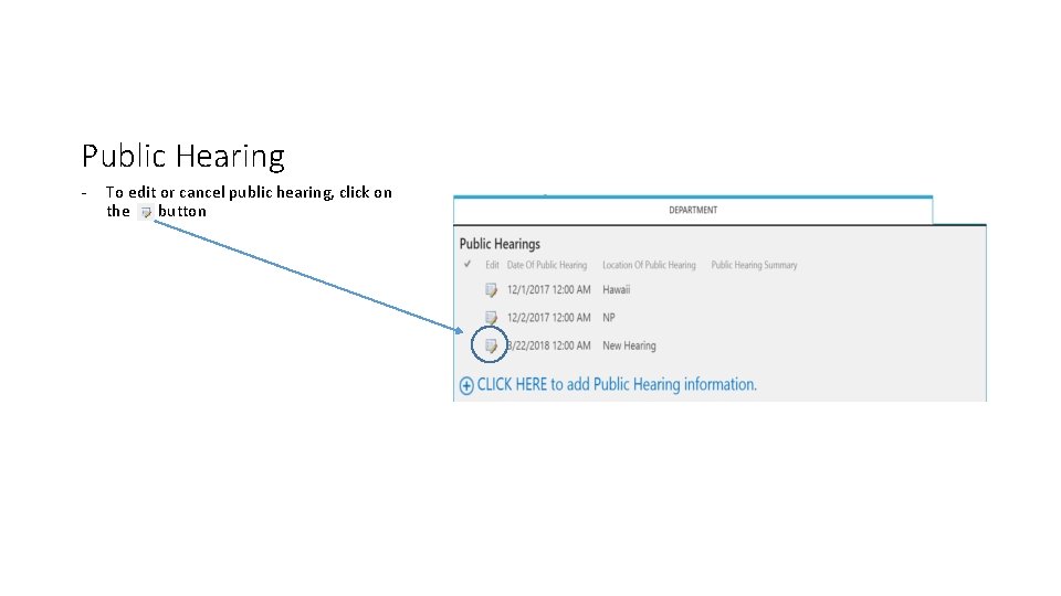 Public Hearing - To edit or cancel public hearing, click on the button Public Hearing - To edit or cancel public hearing, click on the button