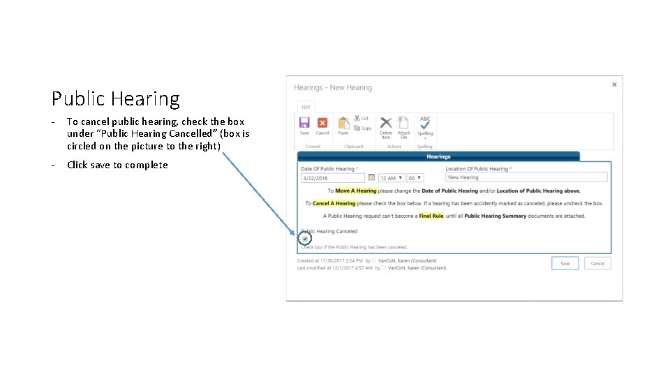 Public Hearing - To cancel public hearing, check the box under “Public Hearing Cancelled” Public Hearing - To cancel public hearing, check the box under “Public Hearing Cancelled”