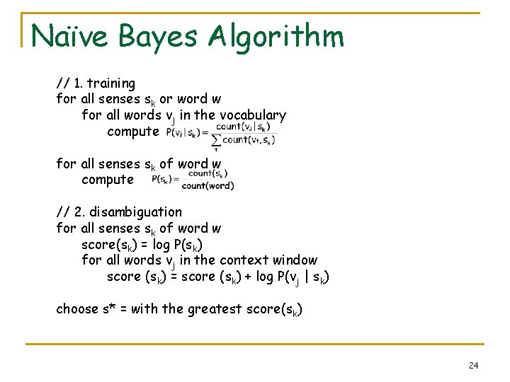 Naïve Bayes Algorithm // 1. training for all senses sk or word w for