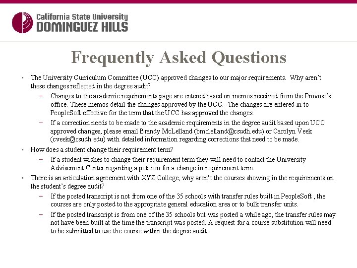 Frequently Asked Questions • The University Curriculum Committee (UCC) approved changes to our major