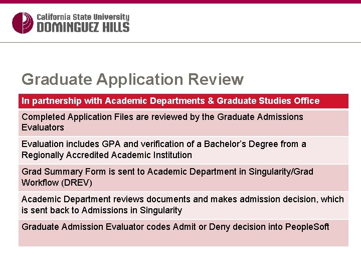 Graduate Application Review In partnership with Academic Departments & Graduate Studies Office Completed Application