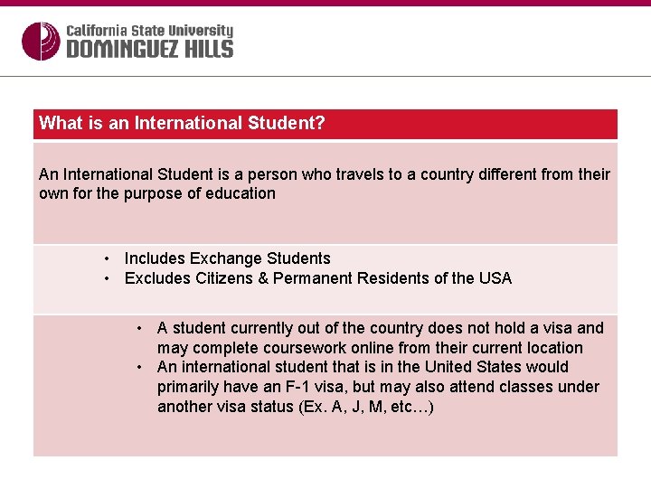 What is an International Student? An International Student is a person who travels to