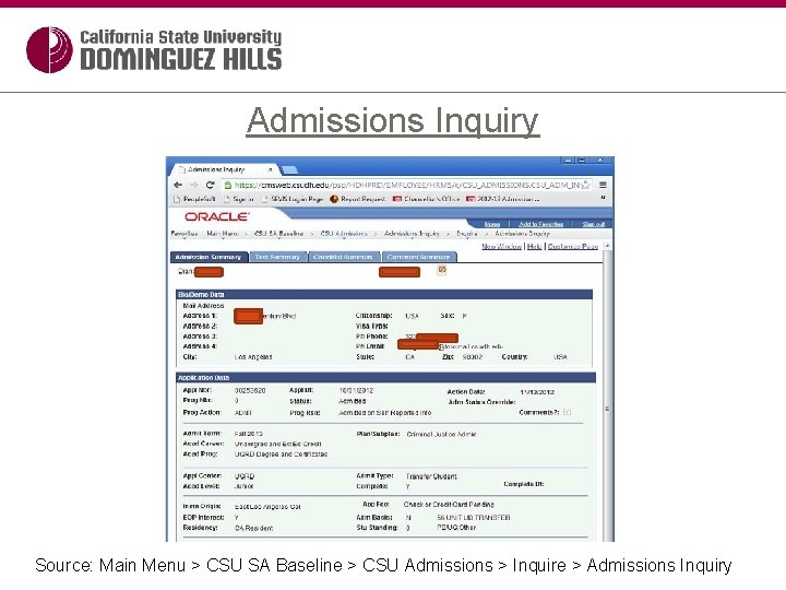 Admissions Inquiry Source: Main Menu > CSU SA Baseline > CSU Admissions > Inquire