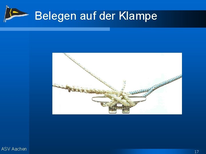 Belegen auf der Klampe ASV Aachen 17 