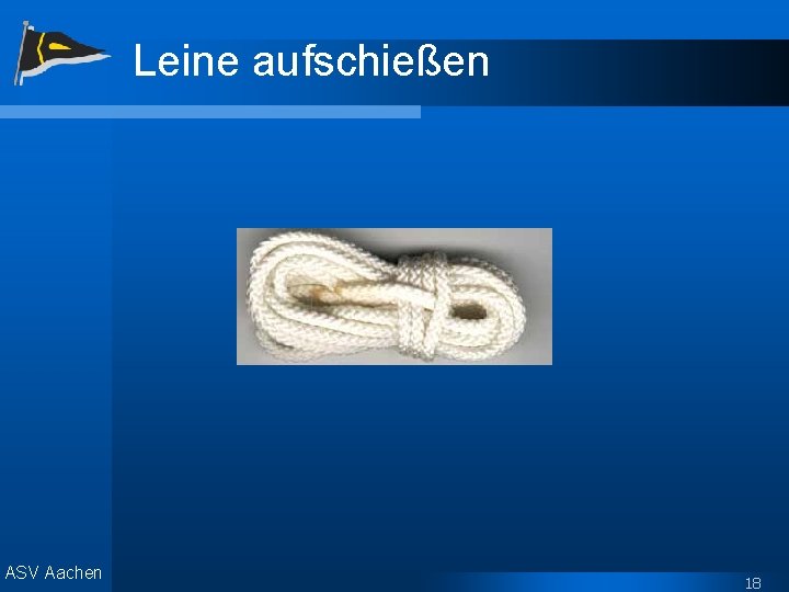 Leine aufschießen ASV Aachen 18 