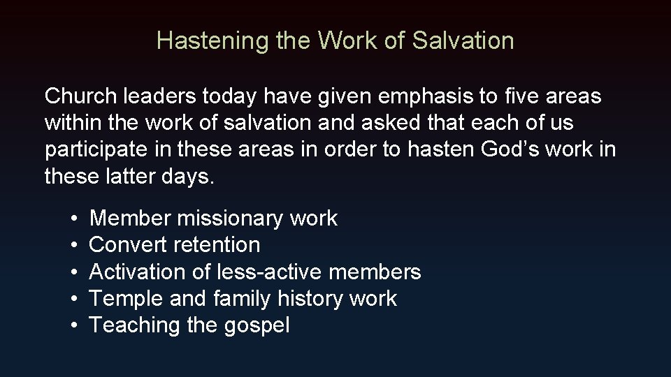 Hastening the Work of Salvation Church leaders today have given emphasis to five areas
