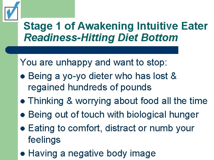 Stage 1 of Awakening Intuitive Eater Readiness-Hitting Diet Bottom You are unhappy and want