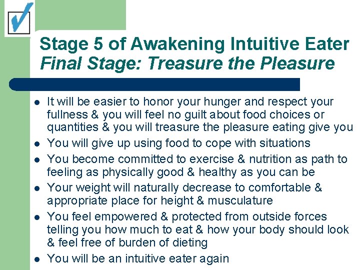 Stage 5 of Awakening Intuitive Eater Final Stage: Treasure the Pleasure l l l