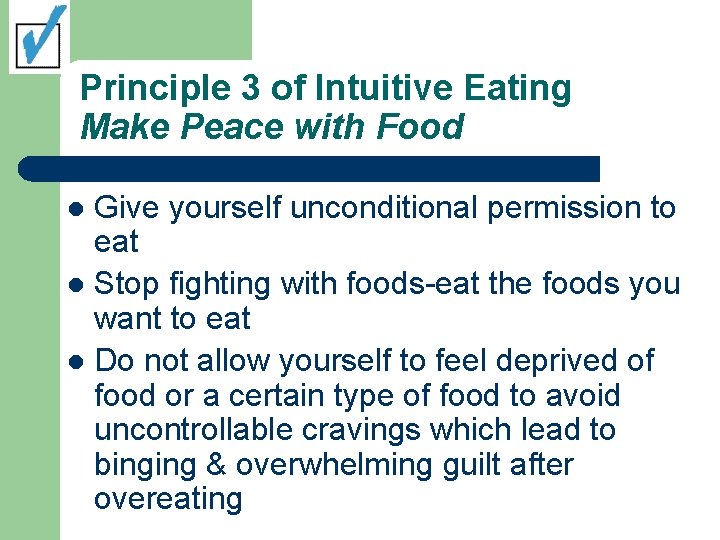 Principle 3 of Intuitive Eating Make Peace with Food Give yourself unconditional permission to