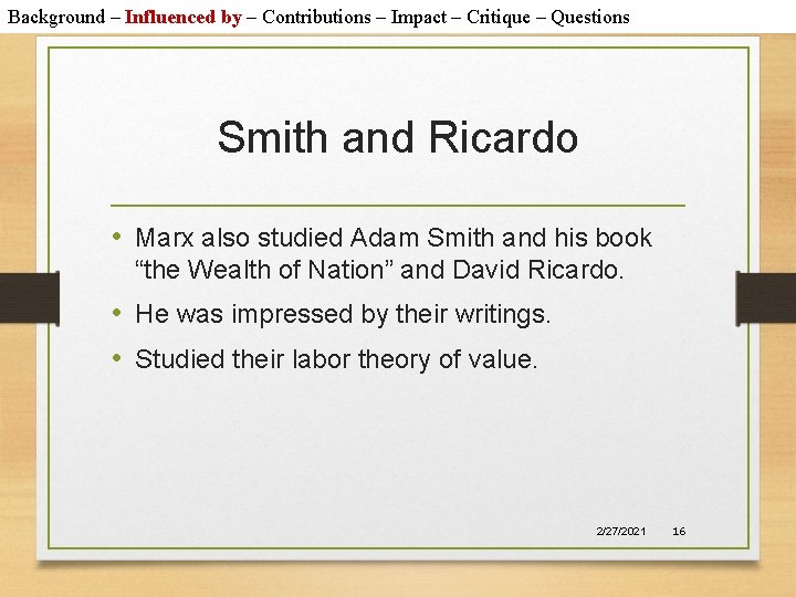 Background – Influenced by – Contributions – Impact – Critique – Questions Smith and