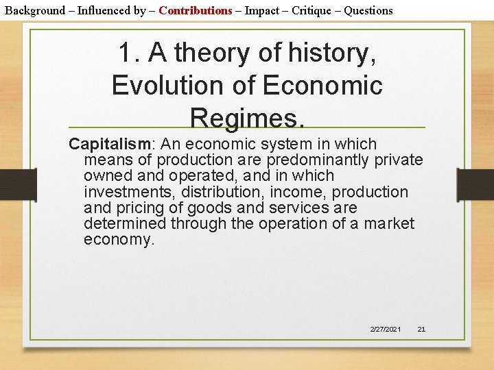 Background – Influenced by – Contributions – Impact – Critique – Questions 1. A