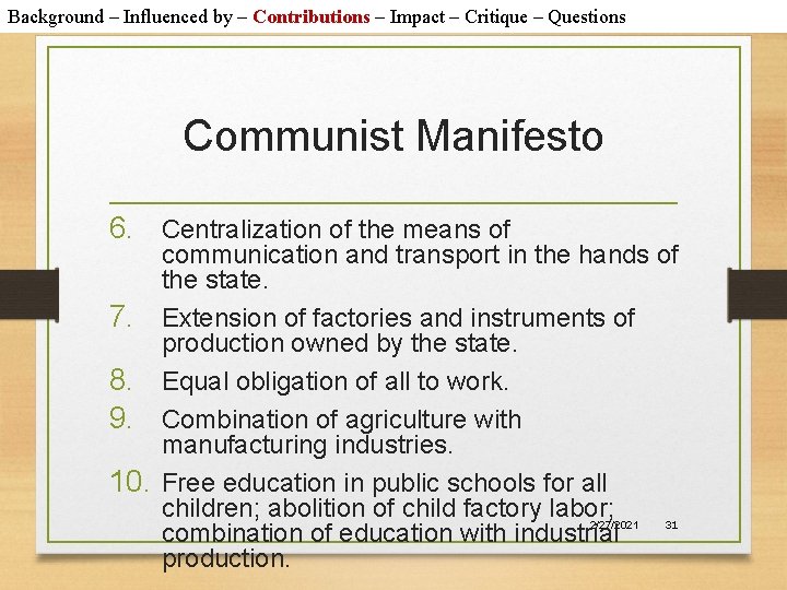 Background – Influenced by – Contributions – Impact – Critique – Questions Communist Manifesto