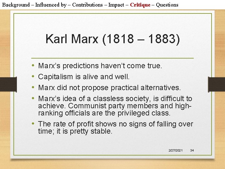 Background – Influenced by – Contributions – Impact – Critique – Questions Karl Marx