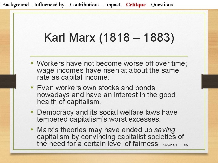 Background – Influenced by – Contributions – Impact – Critique – Questions Karl Marx