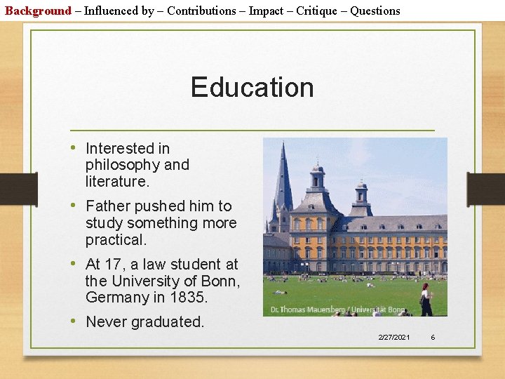 Background – Influenced by – Contributions – Impact – Critique – Questions Education •