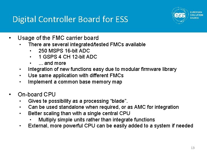 Digital Controller Board for ESS • Usage of the FMC carrier board • • Digital Controller Board for ESS • Usage of the FMC carrier board • •