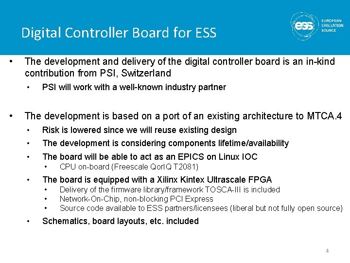 Digital Controller Board for ESS • The development and delivery of the digital controller Digital Controller Board for ESS • The development and delivery of the digital controller