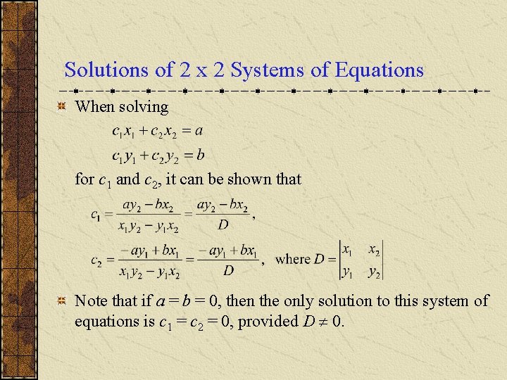 Solutions of 2 x 2 Systems of Equations When solving for c 1 and