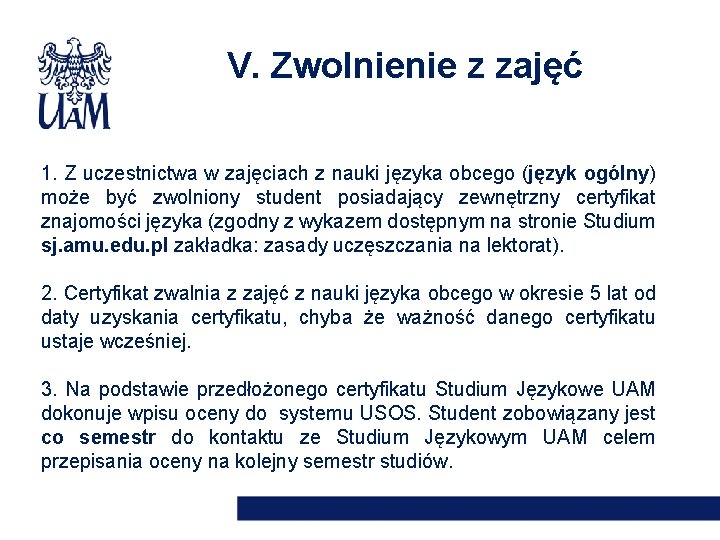 V. Zwolnienie z zajęć 1. Z uczestnictwa w zajęciach z nauki języka obcego (język