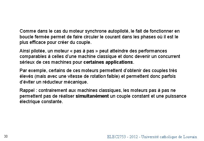 Comme dans le cas du moteur synchrone autopiloté, le fait de fonctionner en boucle Comme dans le cas du moteur synchrone autopiloté, le fait de fonctionner en boucle
