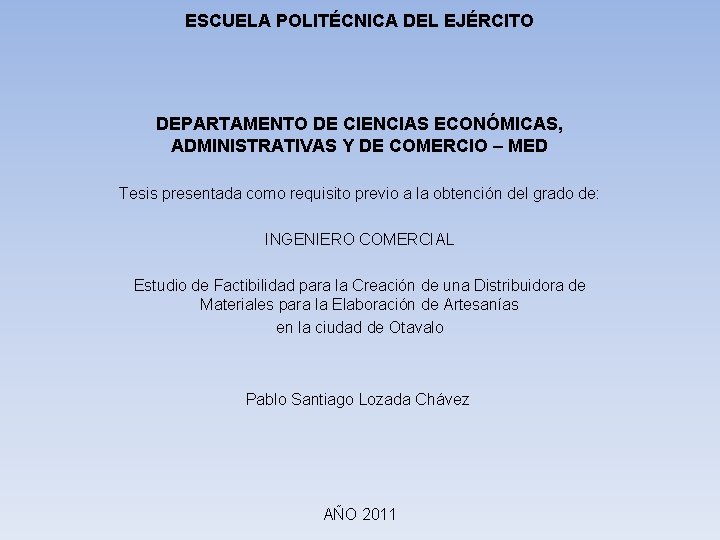 ESCUELA POLITÉCNICA DEL EJÉRCITO DEPARTAMENTO DE CIENCIAS ECONÓMICAS, ADMINISTRATIVAS Y DE COMERCIO – MED