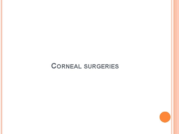 CORNEAL SURGERIES 